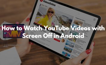 Watch YouTube Videos Screen Off Android