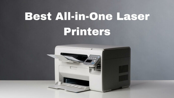 Best All-in-One Laser Printers