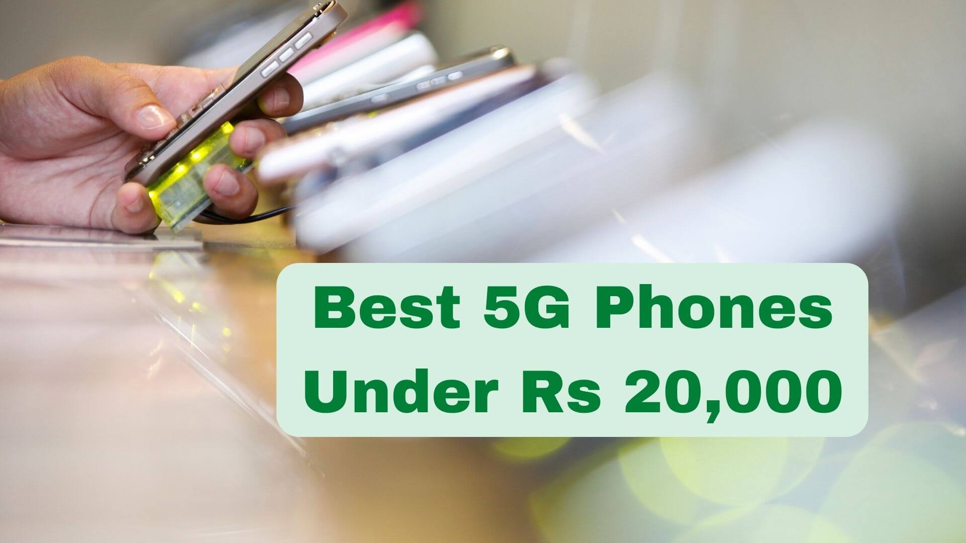 Best 5G Phones under Rs 20000 India