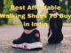 Best Affordable Walking Shoes To Buy in India