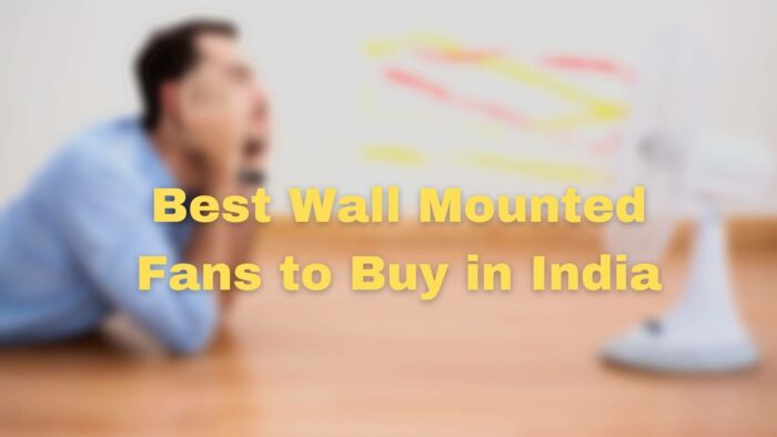 Best Wall Mounted Fans to Buy in India